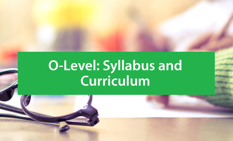 O-Level: Syllabus and Curriculum