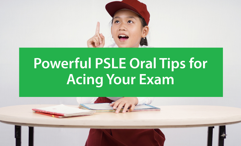Powerful Psle Oral Tips for Acing Your Exam!