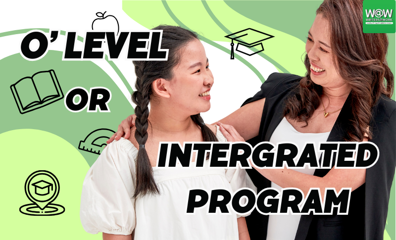 O-level or Integrated Programme (IP): Which is more suitable for your child?
