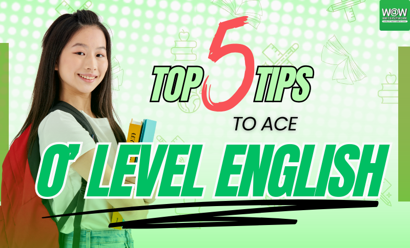 Secondary English Exam tips- Top 5 tips on how to ace the Olevel English exam!